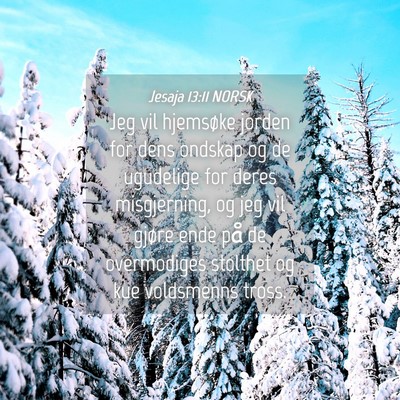 Picture 04 - Jesaja 13:11 NORSK - Jeg vil hjemsøke jorden for dens ondskap og de - Bible Verse Picture