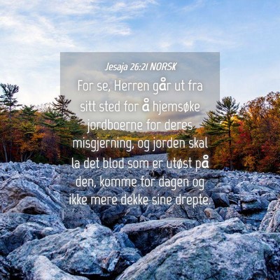 Picture 04 - Jesaja 26:21 NORSK - For se, Herren går ut fra sitt sted for å - Bible Verse Picture