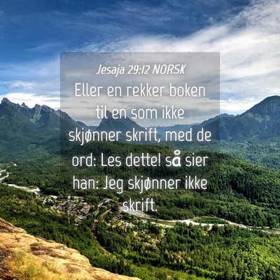 Picture 04 - Jesaja 29:12 NORSK - Eller en rekker boken til en som ikke skjønner - Bible Verse Picture