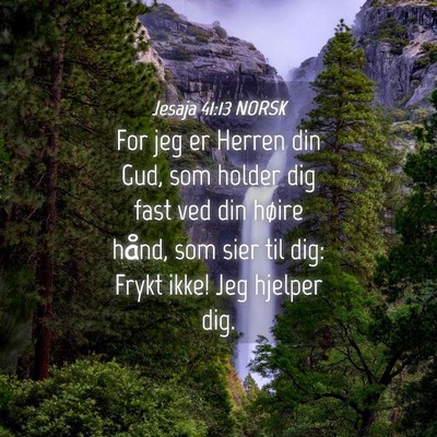 Picture 04 - Jesaja 41:13 NORSK - For jeg er Herren din Gud, som holder dig fast - Bible Verse Picture