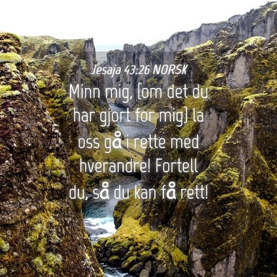 Picture 04 - Jesaja 43:26 NORSK - Minn mig, {om det du har gjort for mig} la oss - Bible Verse Picture