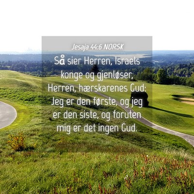 Picture 04 - Jesaja 44:6 NORSK - Så sier Herren, Israels konge og gjenløser, - Bible Verse Picture