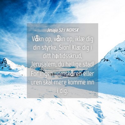 Picture 04 - Jesaja 52:1 NORSK - Våkn op, våkn op, iklæ dig din styrke, Sion! - Bible Verse Picture