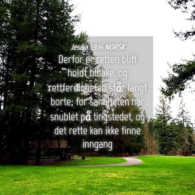 Picture 04 - Jesaja 59:14 NORSK - Derfor er retten blitt holdt tilbake, og - Bible Verse Picture