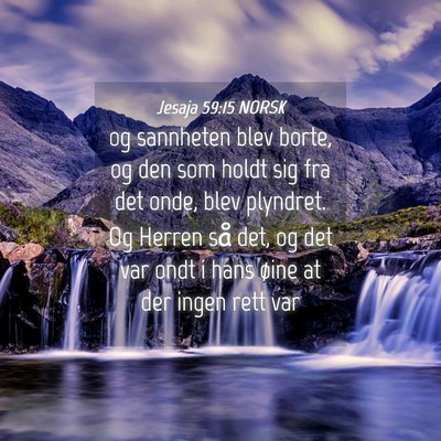 Picture 04 - Jesaja 59:15 NORSK - og sannheten blev borte, og den som holdt sig fra - Bible Verse Picture