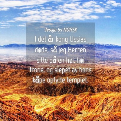 Picture 04 - Jesaja 6:1 NORSK - I det år kong Ussias døde, så jeg Herren sitte - Bible Verse Picture