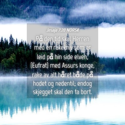Picture 04 - Jesaja 7:20 NORSK - På den tid skal Herren med en rakekniv som er - Bible Verse Picture