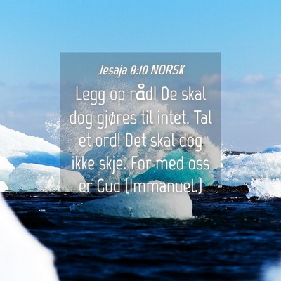 Picture 04 - Jesaja 8:10 NORSK - Legg op råd! De skal dog gjøres til intet. Tal - Bible Verse Picture