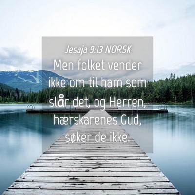 Picture 04 - Jesaja 9:13 NORSK - Men folket vender ikke om til ham som slår det, - Bible Verse Picture