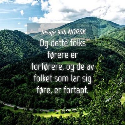 Picture 04 - Jesaja 9:16 NORSK - Og dette folks førere er forførere, og de av - Bible Verse Picture