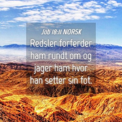 Picture 04 - Job 18:11 NORSK - Redsler forferder ham rundt om og jager ham hvor - Bible Verse Picture