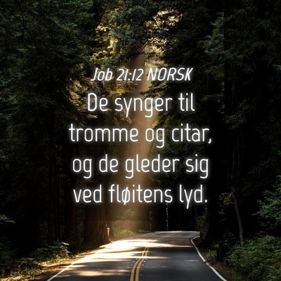 Picture 04 - Job 21:12 NORSK - De synger til tromme og citar, og de gleder sig - Bible Verse Picture