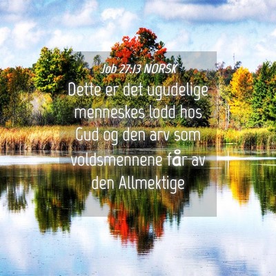 Picture 04 - Job 27:13 NORSK - Dette er det ugudelige menneskes lodd hos Gud og - Bible Verse Picture