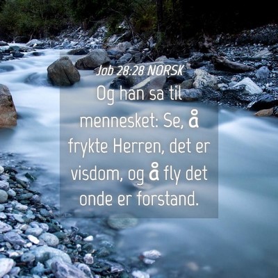 Picture 04 - Job 28:28 NORSK - Og han sa til mennesket: Se, å frykte Herren, - Bible Verse Picture