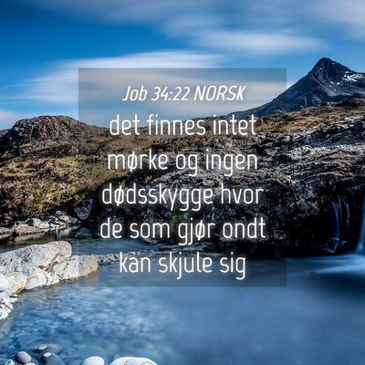 Picture 04 - Job 34:22 NORSK - det finnes intet mørke og ingen dødsskygge hvor - Bible Verse Picture