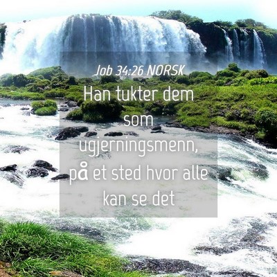 Picture 04 - Job 34:26 NORSK - Han tukter dem som ugjerningsmenn, på et sted - Bible Verse Picture