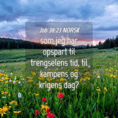 Picture 04 - Job 38:23 NORSK - som jeg har opspart til trengselens tid, til - Bible Verse Picture