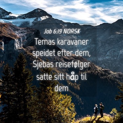 Picture 04 - Job 6:19 NORSK - Temas karavaner speidet efter dem, Sjebas - Bible Verse Picture