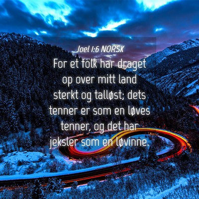 Picture 04 - Joel 1:6 NORSK - For et folk har draget op over mitt land sterkt - Bible Verse Picture