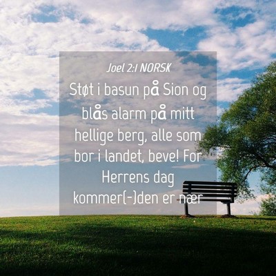 Picture 04 - Joel 2:1 NORSK - Støt i basun på Sion og blås alarm på mitt - Bible Verse Picture
