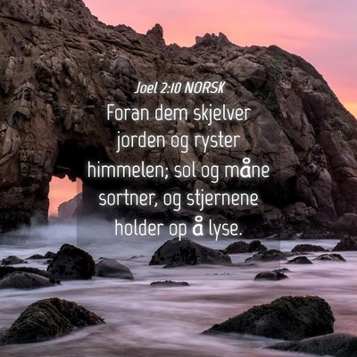 Picture 04 - Joel 2:10 NORSK - Foran dem skjelver jorden og ryster himmelen; sol - Bible Verse Picture