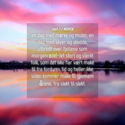 Picture 04 - Joel 2:2 NORSK - en dag med mørke og mulm, en dag med skyer og - Bible Verse Picture