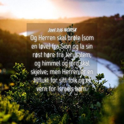 Picture 04 - Joel 3:16 NORSK - Og Herren skal brøle {som en løve} fra Sion og - Bible Verse Picture