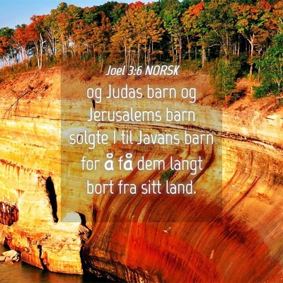 Picture 04 - Joel 3:6 NORSK - og Judas barn og Jerusalems barn solgte I til - Bible Verse Picture