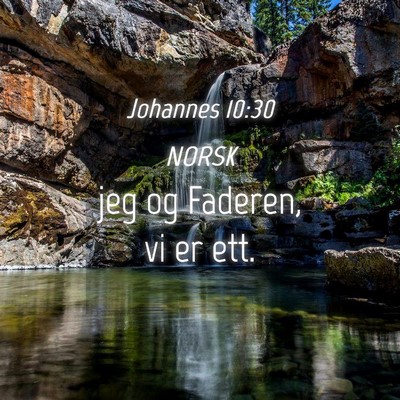 Picture 04 - Johannes 10:30 NORSK - jeg og Faderen, vi er - Bible Verse Picture