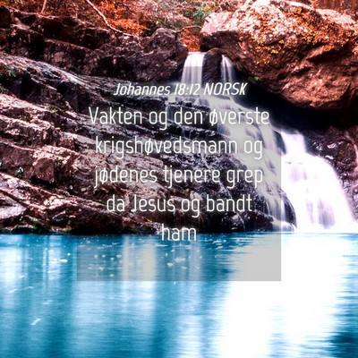 Picture 04 - Johannes 18:12 NORSK - Vakten og den øverste krigshøvedsmann og - Bible Verse Picture