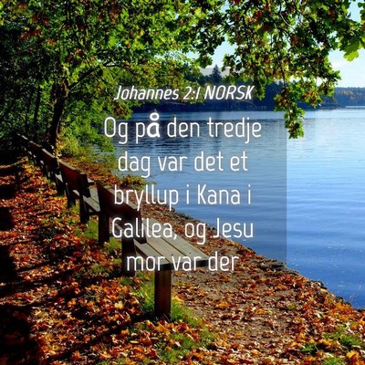 Picture 04 - Johannes 2:1 NORSK - Og på den tredje dag var det et bryllup i Kana i - Bible Verse Picture