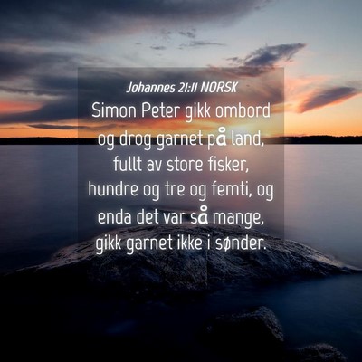 Picture 04 - Johannes 21:11 NORSK - Simon Peter gikk ombord og drog garnet på land, - Bible Verse Picture