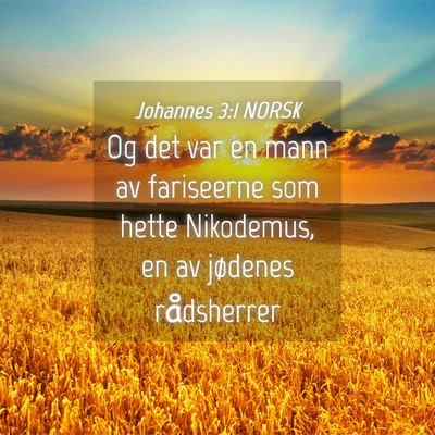 Picture 04 - Johannes 3:1 NORSK - Og det var en mann av fariseerne som hette - Bible Verse Picture