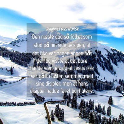 Picture 04 - Johannes 6:22 NORSK - Den næste dag så folket som stod på hin side - Bible Verse Picture