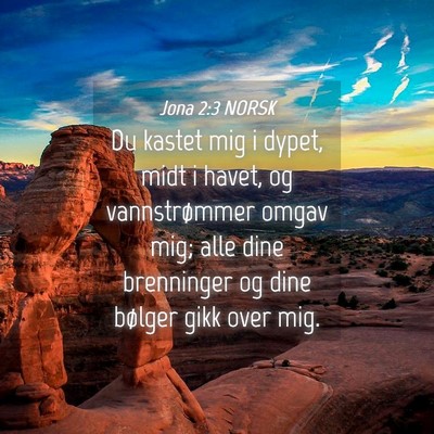 Picture 04 - Jona 2:3 NORSK - Du kastet mig i dypet, midt i havet, og - Bible Verse Picture