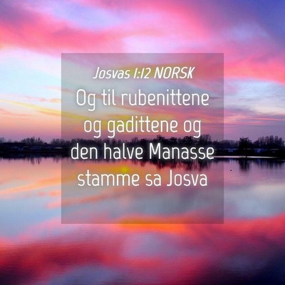 Picture 04 - Josvas 1:12 NORSK - Og til rubenittene og gadittene og den halve - Bible Verse Picture
