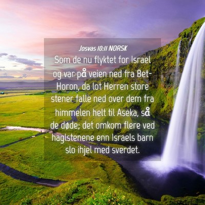 Picture 04 - Josvas 10:11 NORSK - Som de nu flyktet for Israel og var på veien ned - Bible Verse Picture