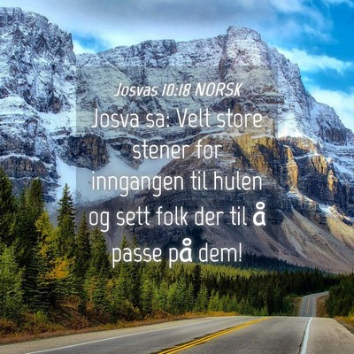 Picture 04 - Josvas 10:18 NORSK - Josva sa: Velt store stener for inngangen til - Bible Verse Picture