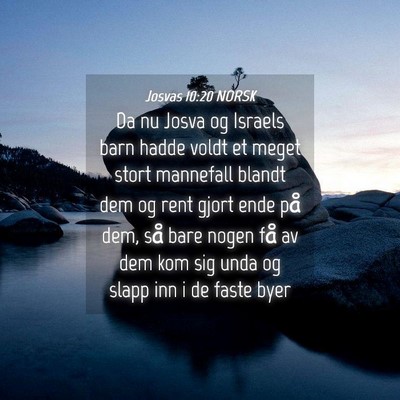 Picture 04 - Josvas 10:20 NORSK - Da nu Josva og Israels barn hadde voldt et meget - Bible Verse Picture