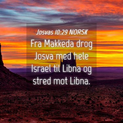 Picture 04 - Josvas 10:29 NORSK - Fra Makkeda drog Josva med hele Israel til Libna - Bible Verse Picture