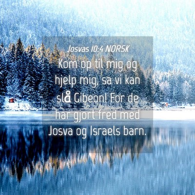 Picture 04 - Josvas 10:4 NORSK - Kom op til mig og hjelp mig, sa vi kan slå - Bible Verse Picture