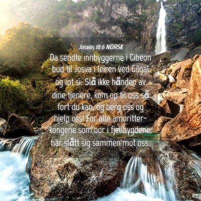 Picture 04 - Josvas 10:6 NORSK - Da sendte innbyggerne i Gibeon bud til Josva i - Bible Verse Picture