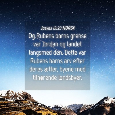 Picture 04 - Josvas 13:23 NORSK - Og Rubens barns grense var Jordan og landet - Bible Verse Picture