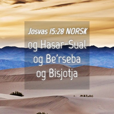 Picture 04 - Josvas 15:28 NORSK - og Hasar-Sual og Be'rseba og - Bible Verse Picture