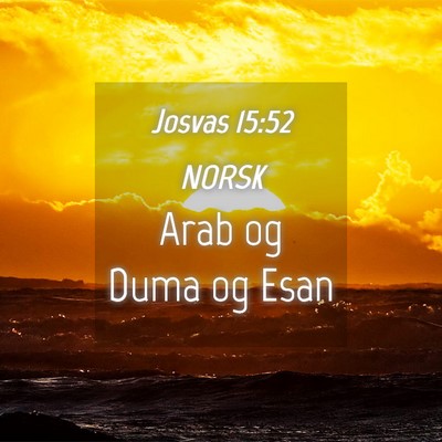 Picture 04 - Josvas 15:52 NORSK - Arab og Duma og - Bible Verse Picture