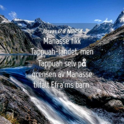 Picture 04 - Josvas 17:8 NORSK - Manasse fikk Tappuah-landet, men Tappuah selv på - Bible Verse Picture