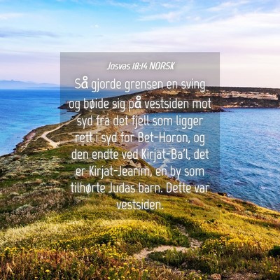 Picture 04 - Josvas 18:14 NORSK - Så gjorde grensen en sving og bøide sig på - Bible Verse Picture