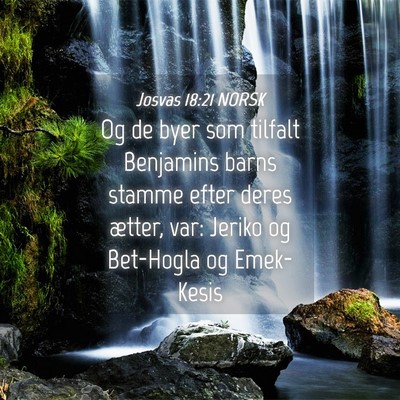 Picture 04 - Josvas 18:21 NORSK - Og de byer som tilfalt Benjamins barns stamme - Bible Verse Picture