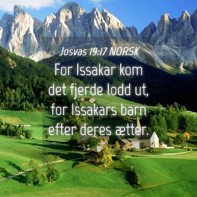 Picture 04 - Josvas 19:17 NORSK - For Issakar kom det fjerde lodd ut, for Issakars - Bible Verse Picture