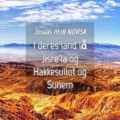 Picture 04 - Josvas 19:18 NORSK - I deres land lå Jisre'la og Hakkesullot og - Bible Verse Picture